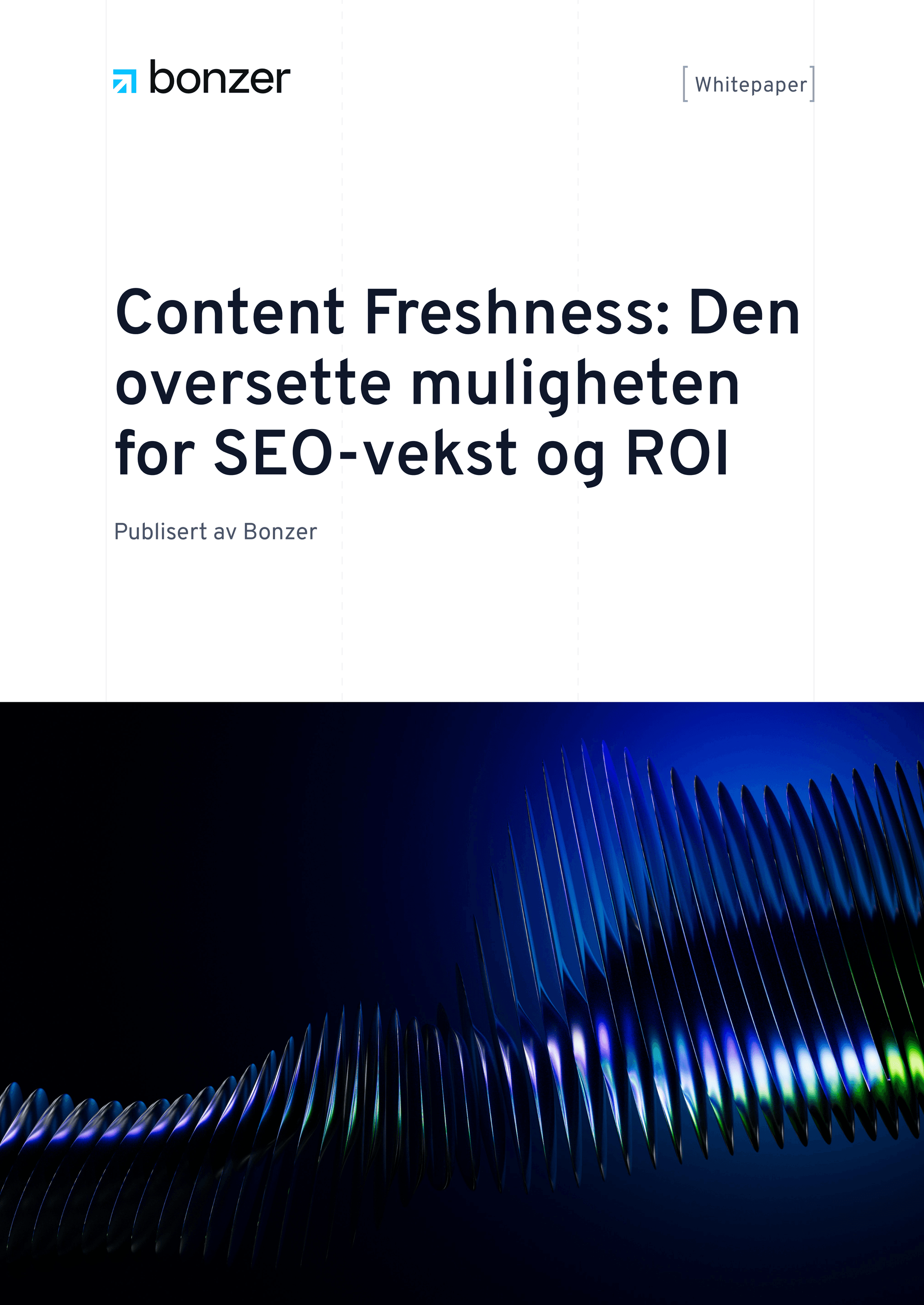 Content Freshness: Den oversette muligheten for SEO-vekst og ROI